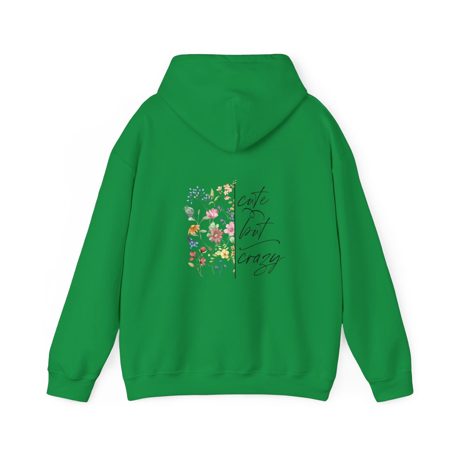 Cute but Crazy Hooded Sweatshirt