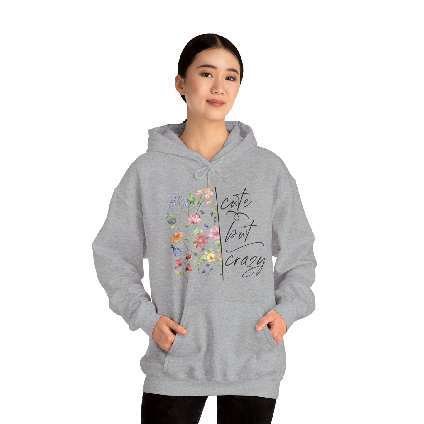 Cute but Crazy Hooded Sweatshirt