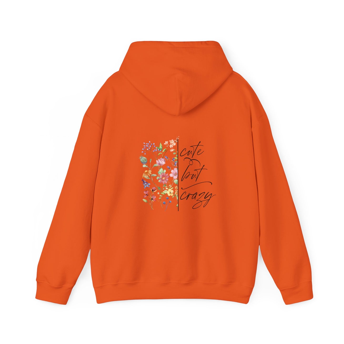 Cute but Crazy Hooded Sweatshirt