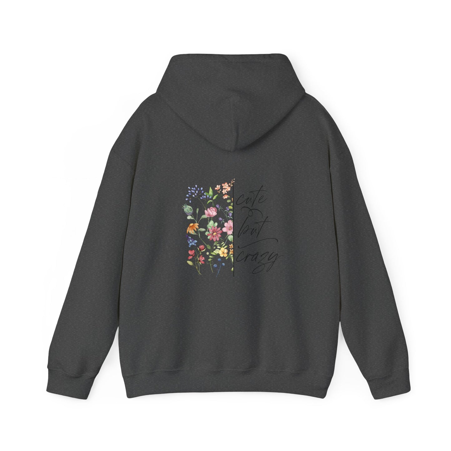 Cute but Crazy Hooded Sweatshirt