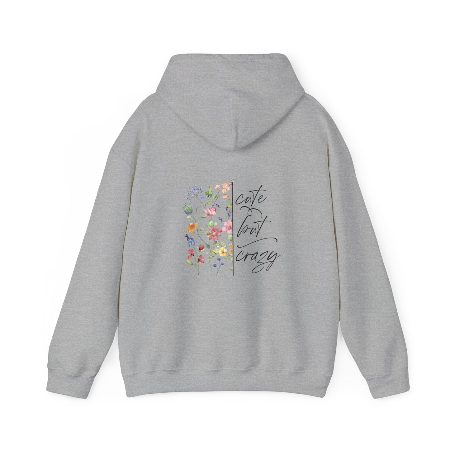 Cute but Crazy Hooded Sweatshirt