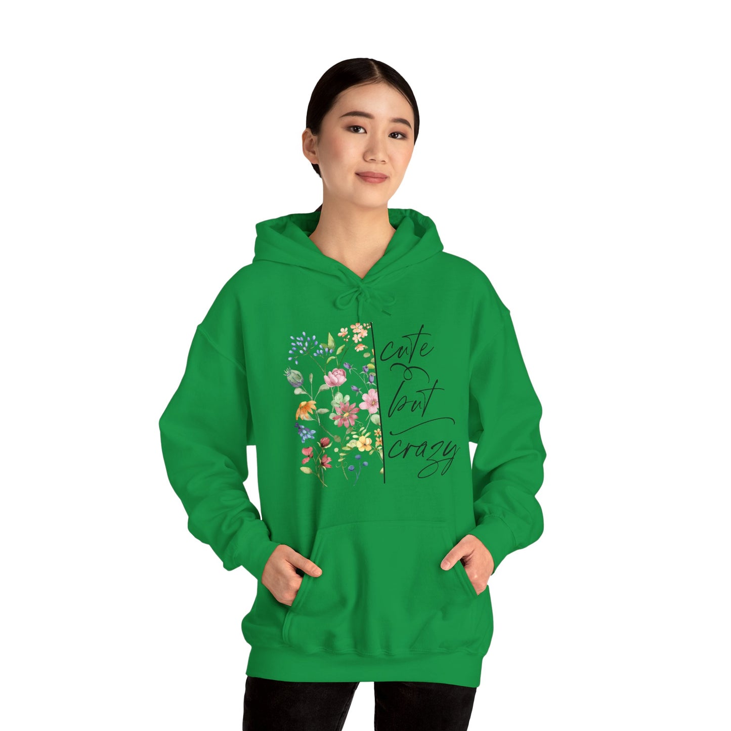 Cute but Crazy Hooded Sweatshirt