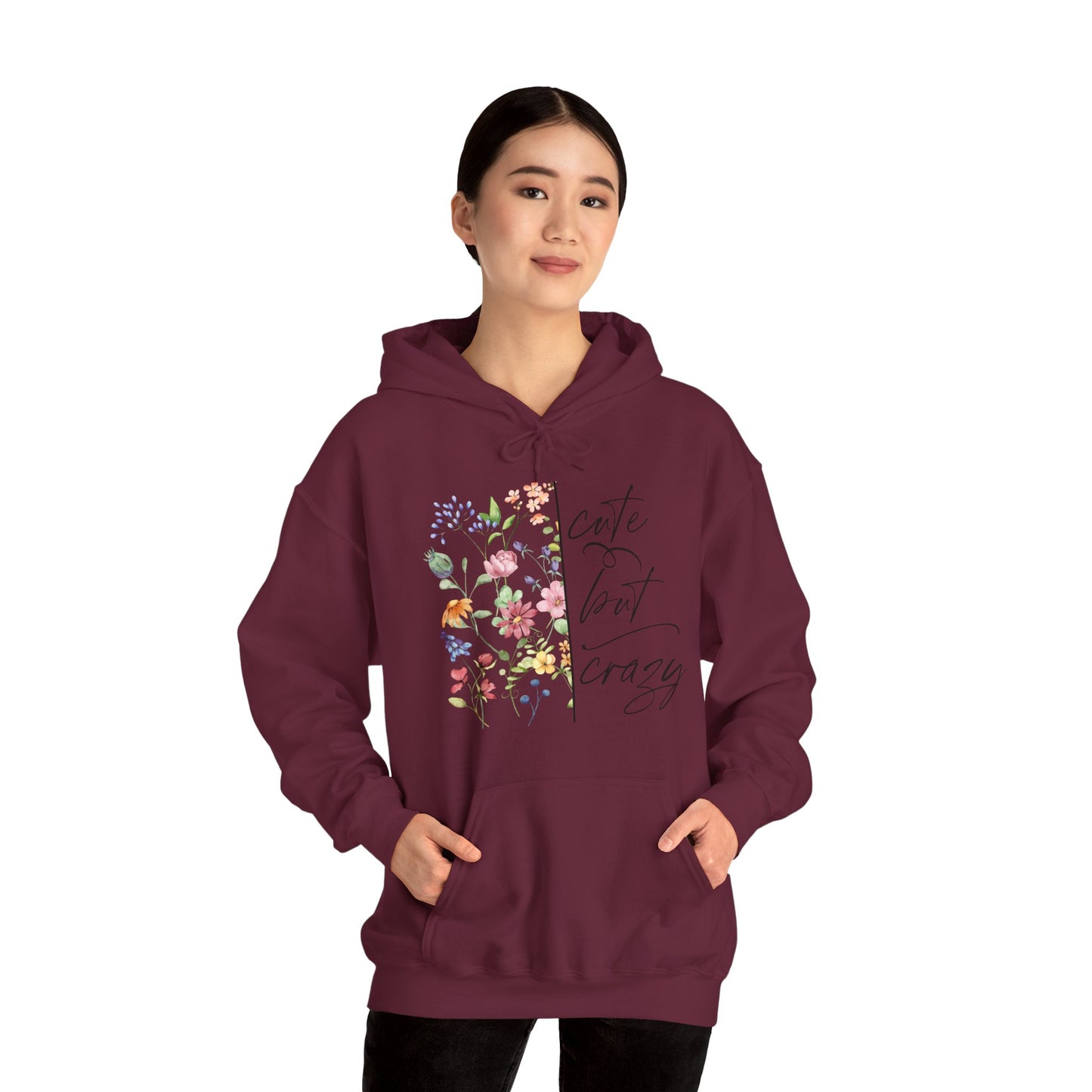 Cute but Crazy Hooded Sweatshirt