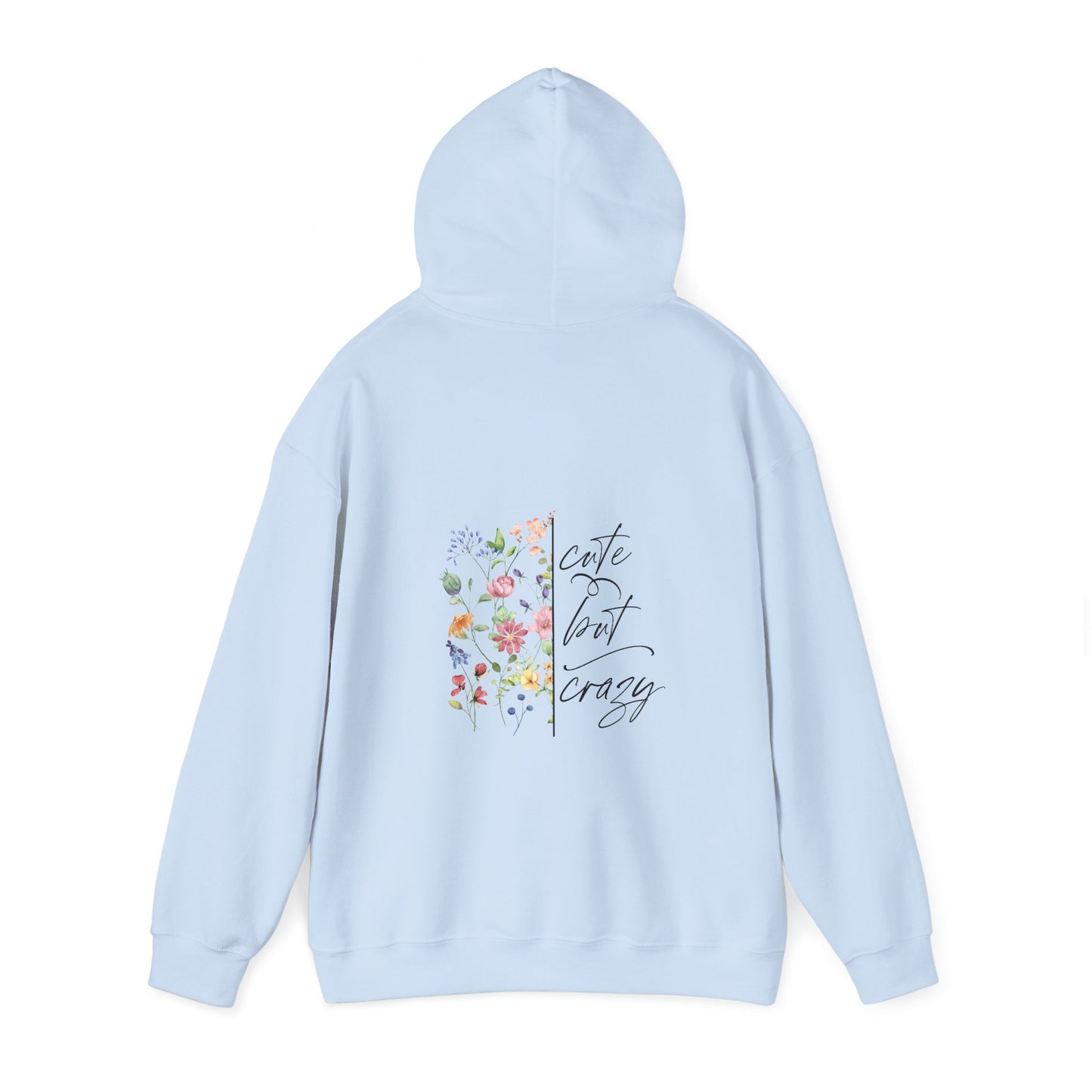 Cute but Crazy Hooded Sweatshirt