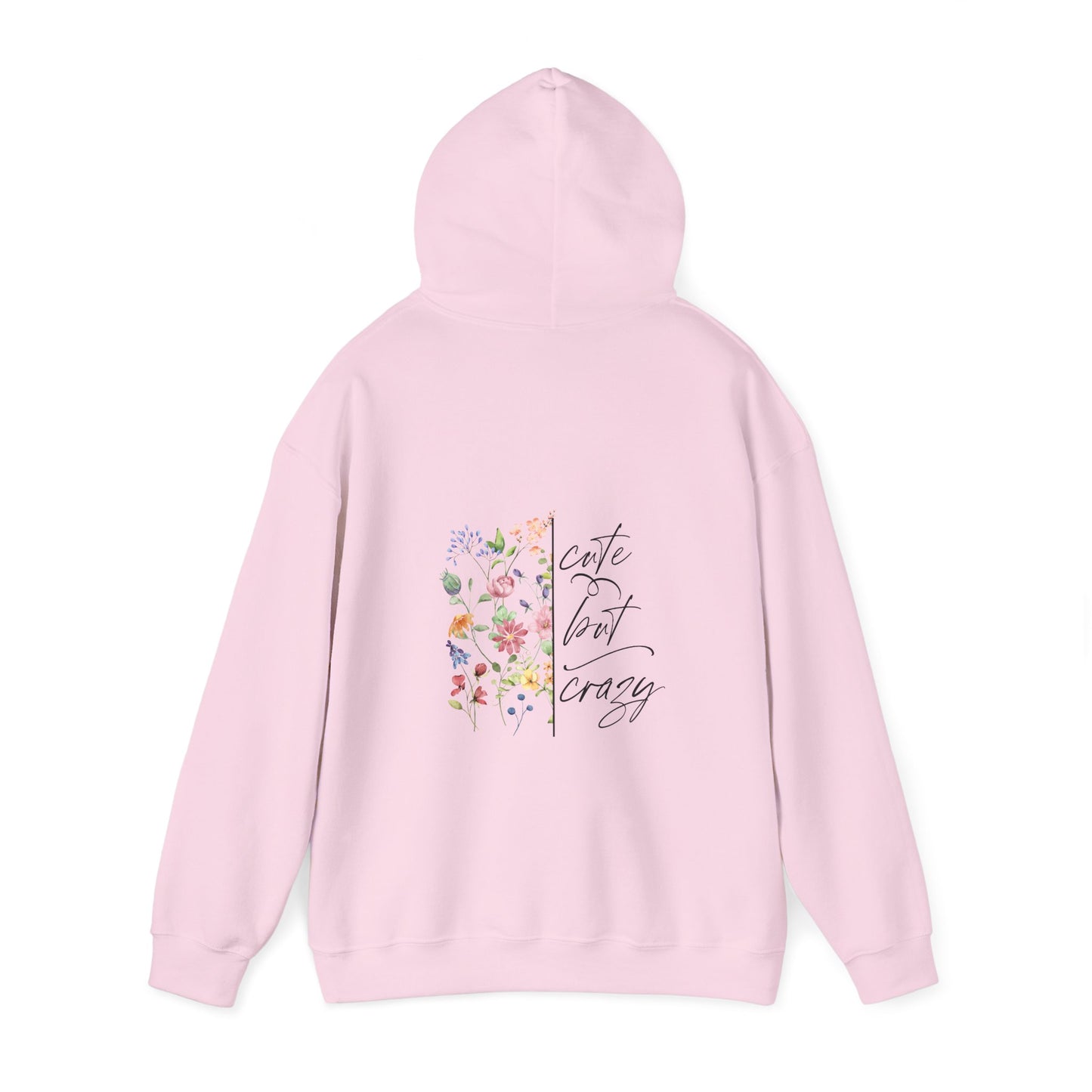 Cute but Crazy Hooded Sweatshirt