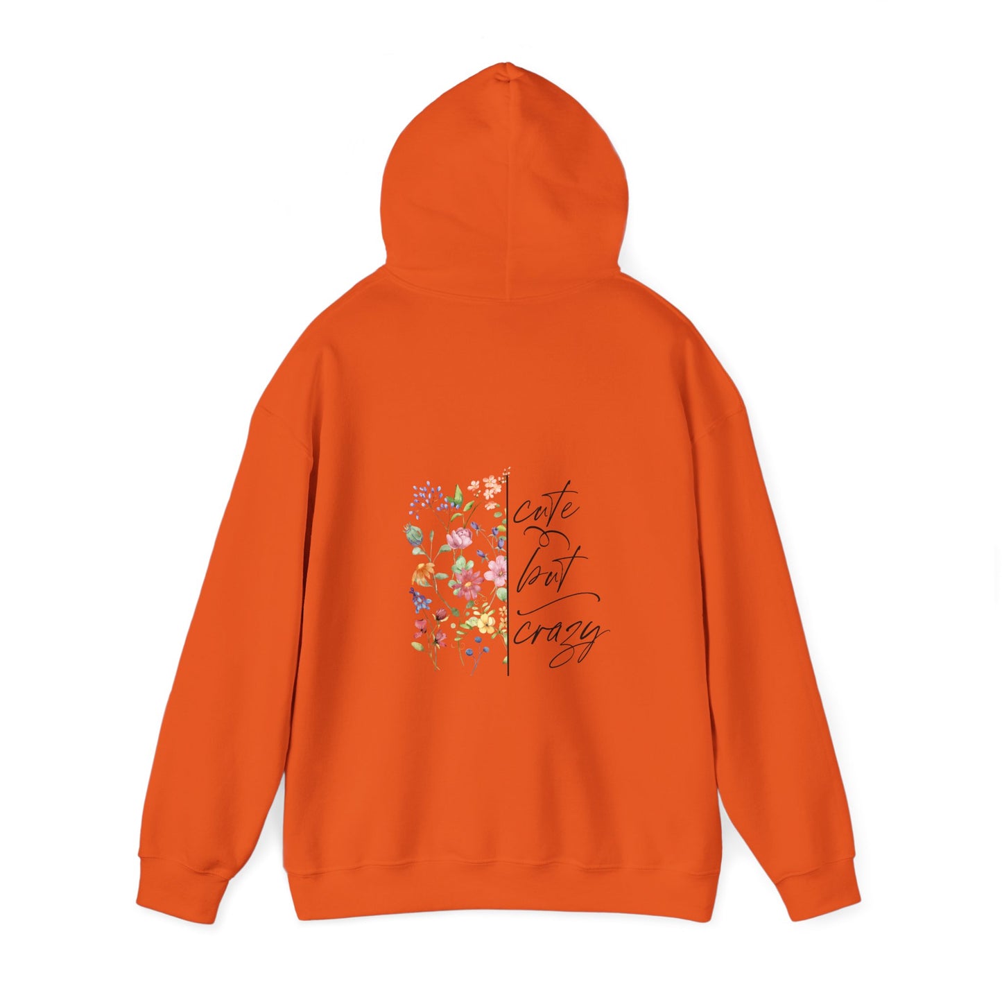 Cute but Crazy Hooded Sweatshirt