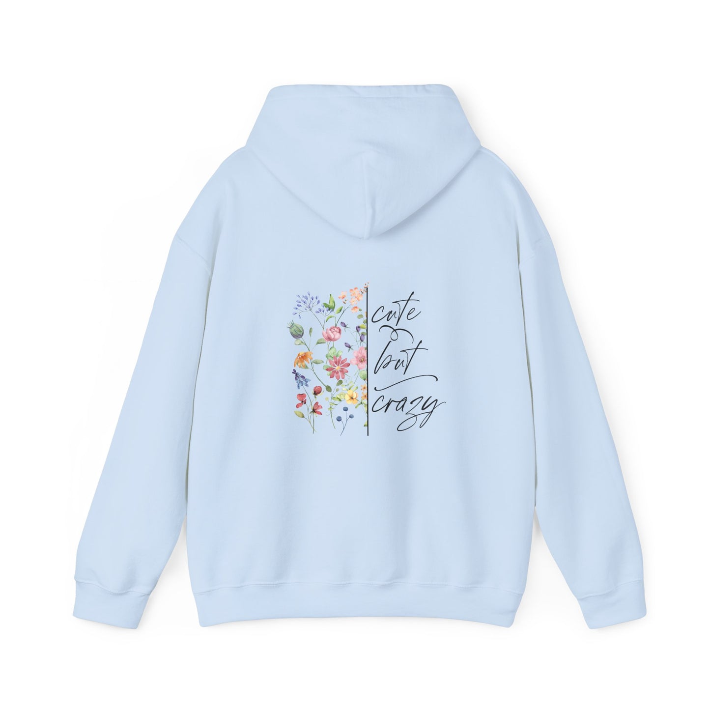 Cute but Crazy Hooded Sweatshirt