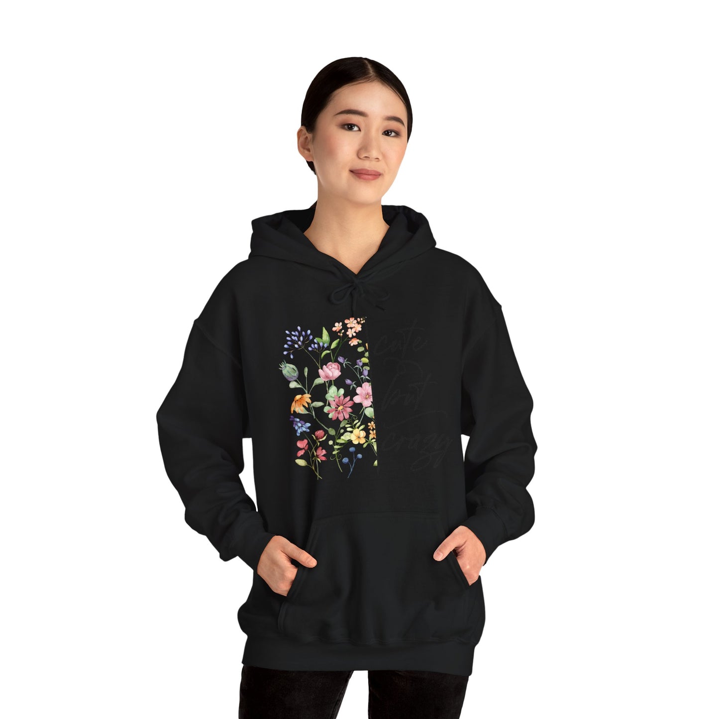 Cute but Crazy Hooded Sweatshirt