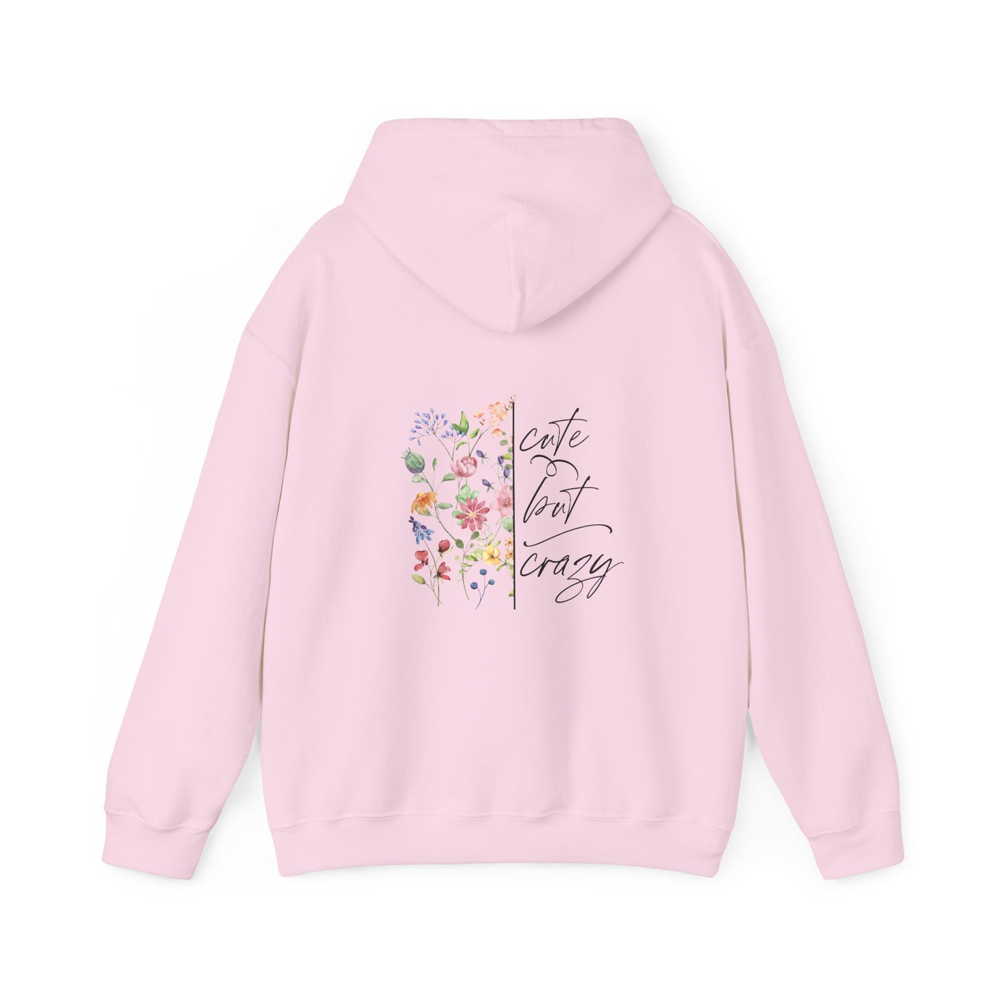 Cute but Crazy Hooded Sweatshirt