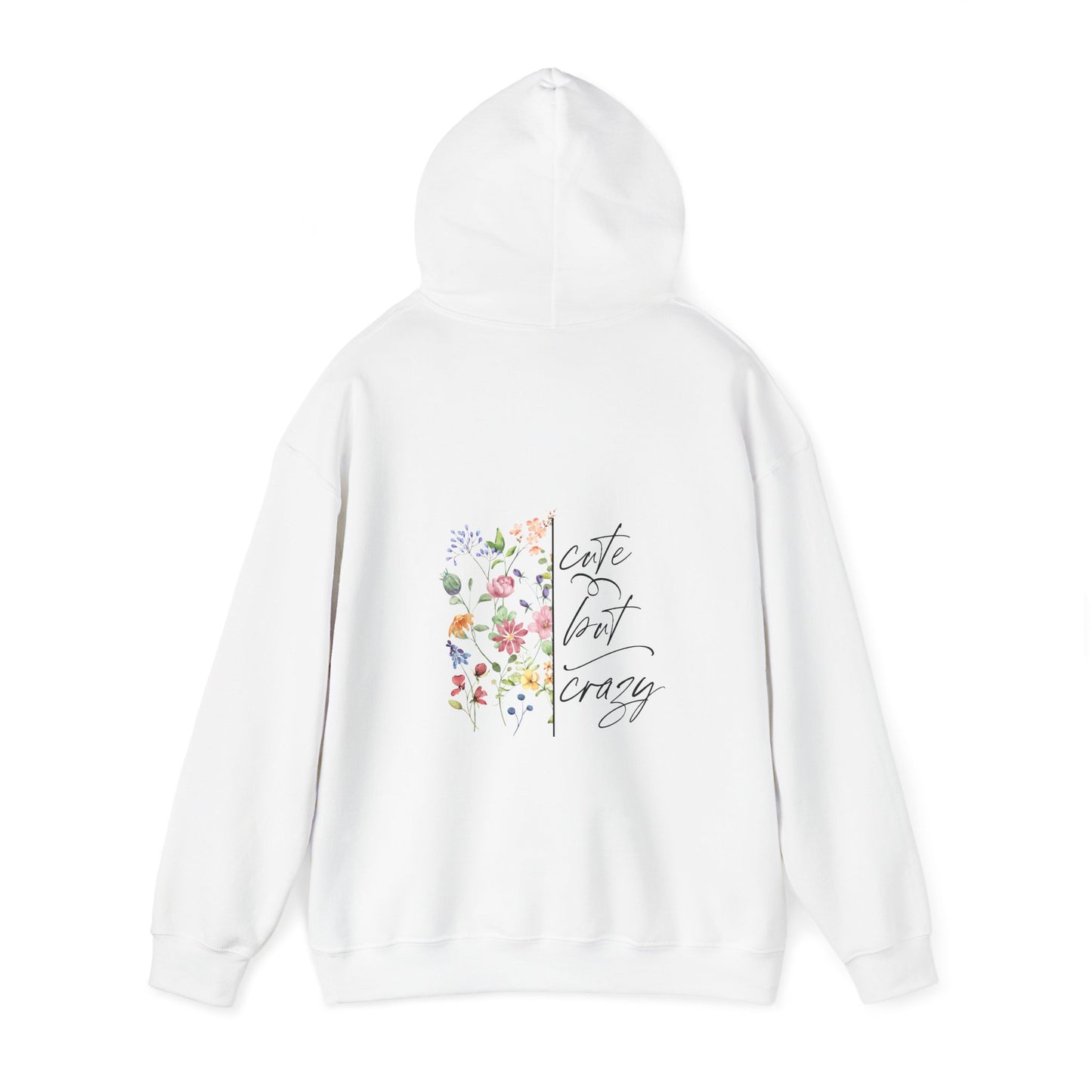 Cute but Crazy Hooded Sweatshirt